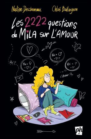 Les 2222 questions de Mila sur l'amour