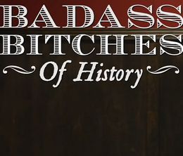 image-https://media.senscritique.com/media/000020569871/0/badass_bitches_of_history.jpg