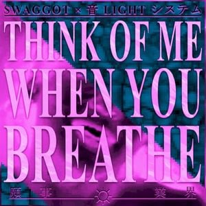 think of me when you breathe, Vol. 2
