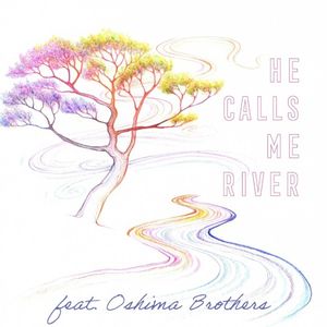 He Calls Me River (Single)