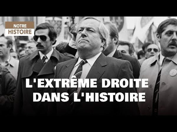 L'Extrême droite dans l'histoire - Du général Boulanger à Jean-Marie Le Pen