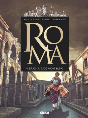 La Chair de mon sang - Roma, tome 4