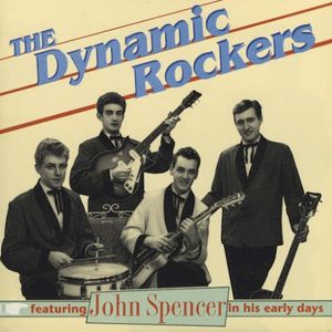 The Dynamic Rockers Featuring John Spencer in His Early Days