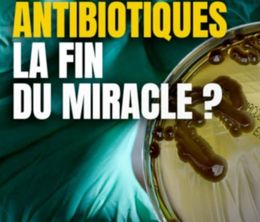 image-https://media.senscritique.com/media/000020573978/0/antibiotiques_la_fin_du_miracle.jpg