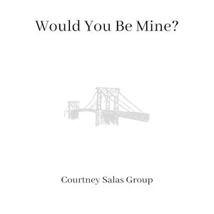 Would You Be Mine? (Single)