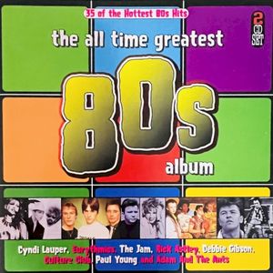 The All Time Greatest 80s Album