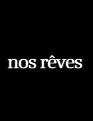 Nos rêves