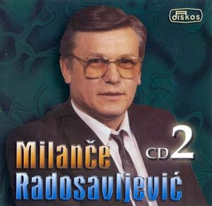 Milance Radosavljevic 2003 - Hitovi CD 2