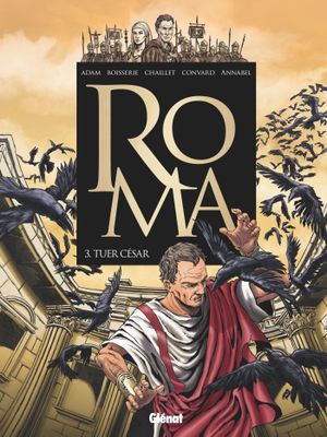 Tuer César - Roma, tome 3