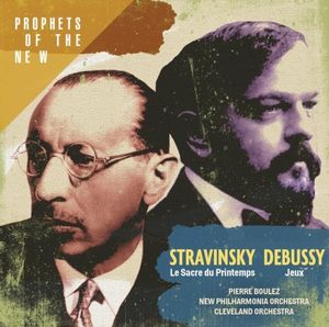 Stravinsky: Le Sacre du printemps / Debussy : Jeux