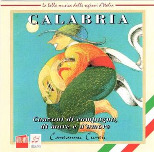 Calabria: Canzoni di campagna, di mare e d'amore