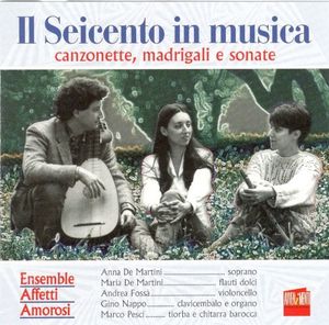 Il Seicento in musica: Canzonette, madrigali e sonate