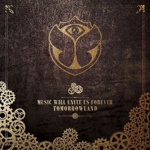 Tomorrowland: Music Will Unite Us Forever (10 Years of Madness)