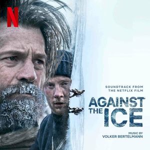 Against The Ice: Soundtrack From The Netflix Film (OST)