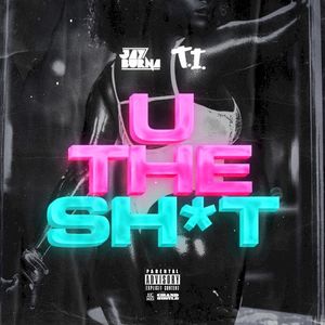 U The Shit (Single)