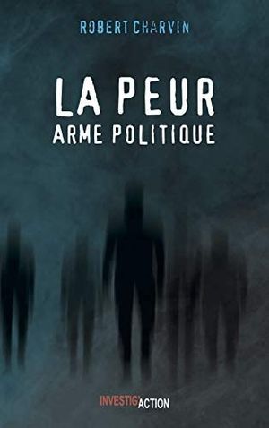 La Peur, arme politique