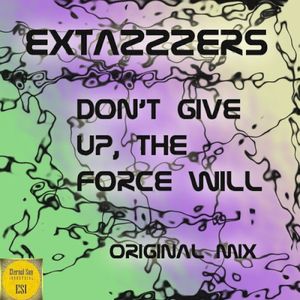 Don't Give Up, the Force Will (Single)