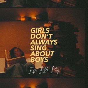 Girls Don't Always Sing About Boys (Single)