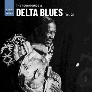 The Rough Guide to Delta Blues (Vol. 2)