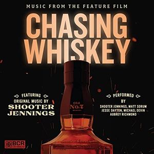 Chasing Whiskey: Music from the Feature Film