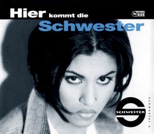 Schwester S.: Hier kommt die Schwester © 1995 MCA Music Entertainment GmbH