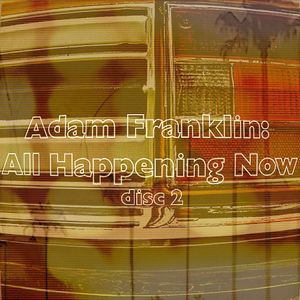 All Happening Now (disc two)