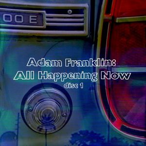 All Happening Now (disc one)