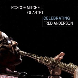 Celebrating Fred Anderson (Live)