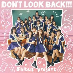 DON’T LOOK BACK!!! (Single)