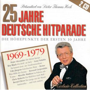 25 Jahre Deutsche Hitparade - Höhepunkte der ersten 10 Jahre 1969-1979