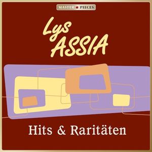 Masterpieces Presents Lys Assia: Hits & Raritäten