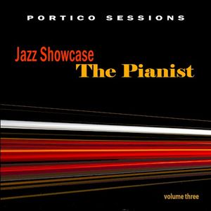 Jazz Showcase: The Pianist, Volume Three