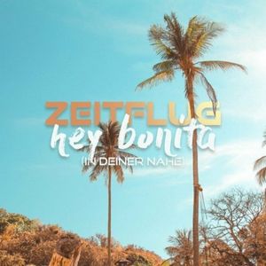 Hey Bonita (In deiner Nähe) (Single)