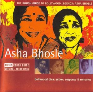 The Rough Guide to Bollywood Legends: Asha Bhosle