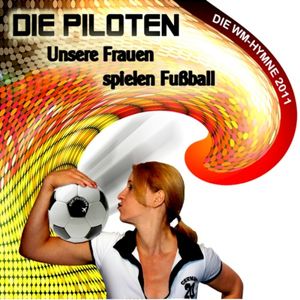 Unsere Frauen spielen Fußball - WM Song 2011 (Xl Version)