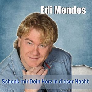 Schenk mir dein Herz in dieser Nacht (Single)