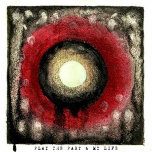 Play the Part & My Life (Single)