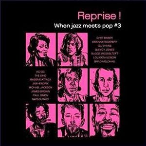 Reprise ! When Jazz Meets Pop #3