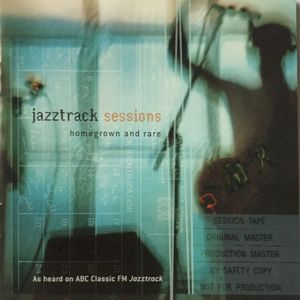 Jazztrack Sessions: Homegrown and Rare