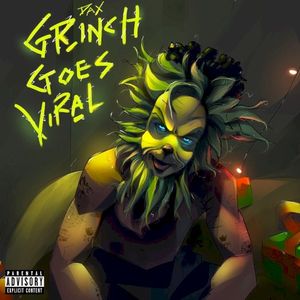 GRINCH GOES VIRAL (Single)