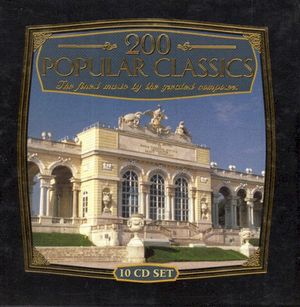 200 Popular Classics The Finest Music By The Greatest Composers