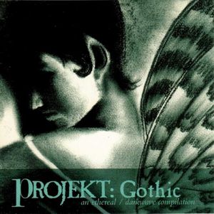 Projekt: Gothic (An Ethereal / Darkwave Compilation)