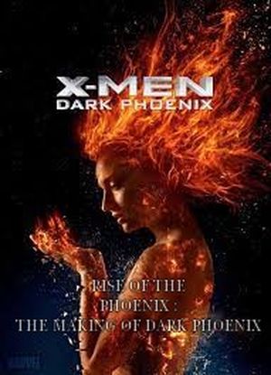 Rise of the Phoenix - The Making of Dark Phoenix