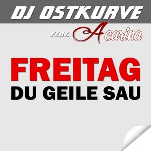 Freitag du geile Sau (Extended)