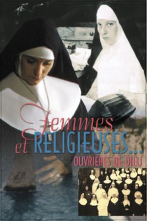 Femmes et religieuses... Ouvrières de Dieu