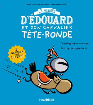 Les Aventures d'Édouard et son chevalier Tête-Ronde, tome 1