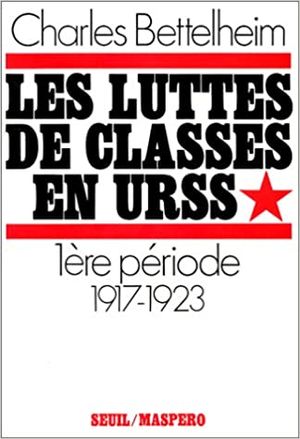 Les Luttes de classes en URSS, 1ere période