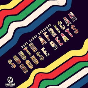 Soul Candi Presents South African House Beats
