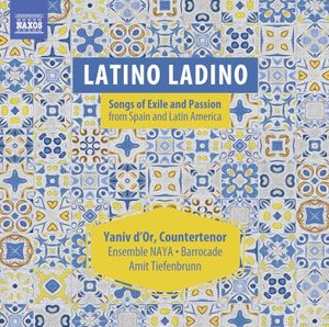 Latino Ladino: Songs of Exile & Passion from Spain and Latin America