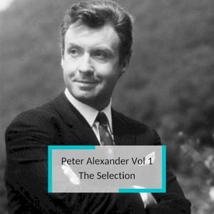 Peter Alexander Vol 1 - The Selection